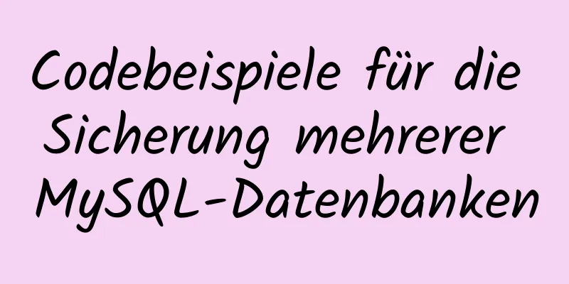 Codebeispiele für die Sicherung mehrerer MySQL-Datenbanken