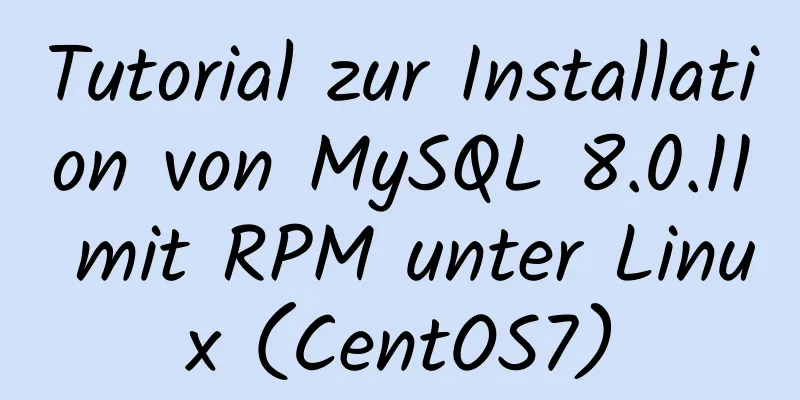 Tutorial zur Installation von MySQL 8.0.11 mit RPM unter Linux (CentOS7)