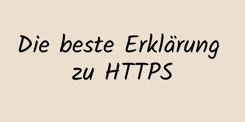 Die beste Erklärung zu HTTPS