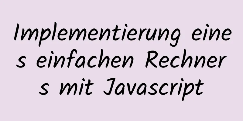 Implementierung eines einfachen Rechners mit Javascript