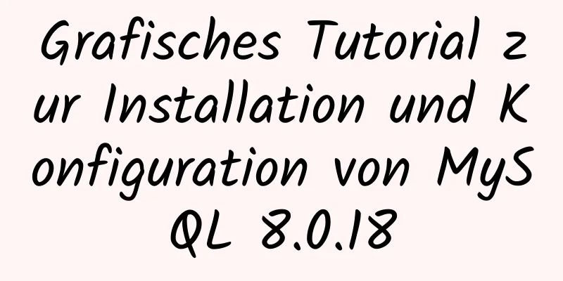 Grafisches Tutorial zur Installation und Konfiguration von MySQL 8.0.18