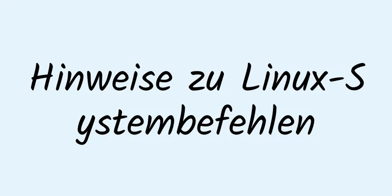 Hinweise zu Linux-Systembefehlen