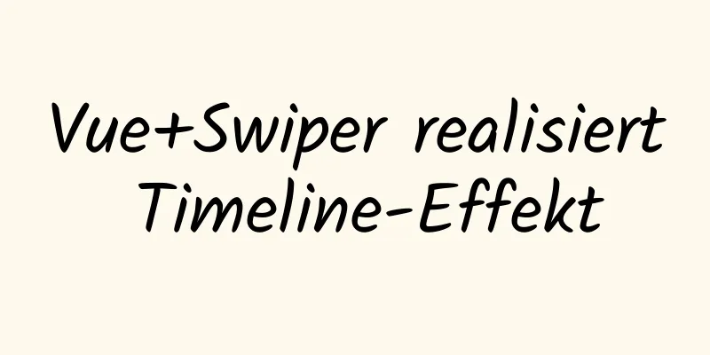 Vue+Swiper realisiert Timeline-Effekt