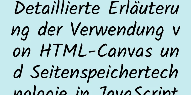 Detaillierte Erläuterung der Verwendung von HTML-Canvas und Seitenspeichertechnologie in JavaScript