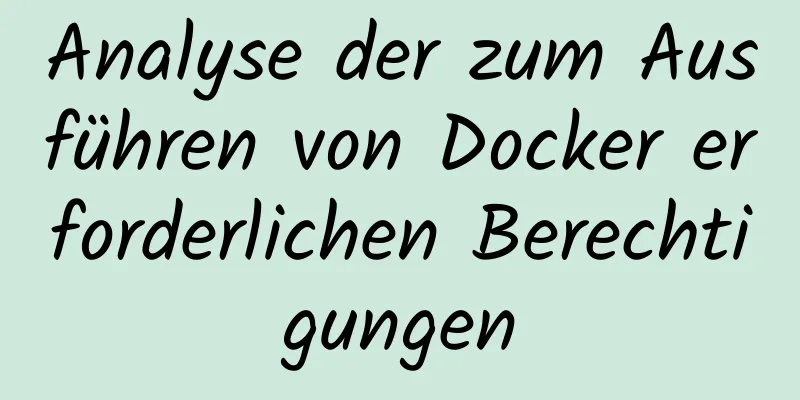 Analyse der zum Ausführen von Docker erforderlichen Berechtigungen