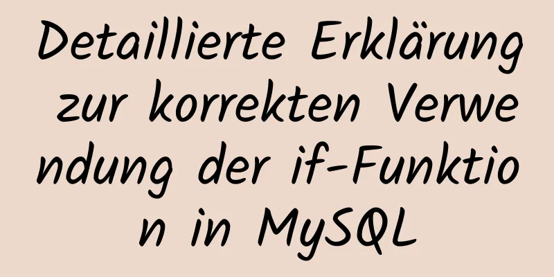 Detaillierte Erklärung zur korrekten Verwendung der if-Funktion in MySQL