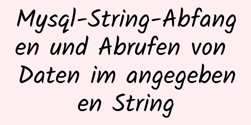 Mysql-String-Abfangen und Abrufen von Daten im angegebenen String