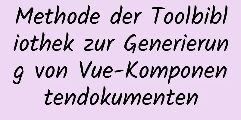 Methode der Toolbibliothek zur Generierung von Vue-Komponentendokumenten