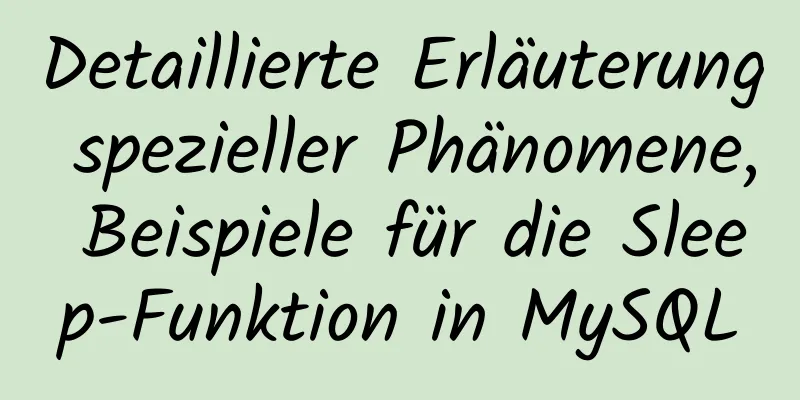 Detaillierte Erläuterung spezieller Phänomene, Beispiele für die Sleep-Funktion in MySQL