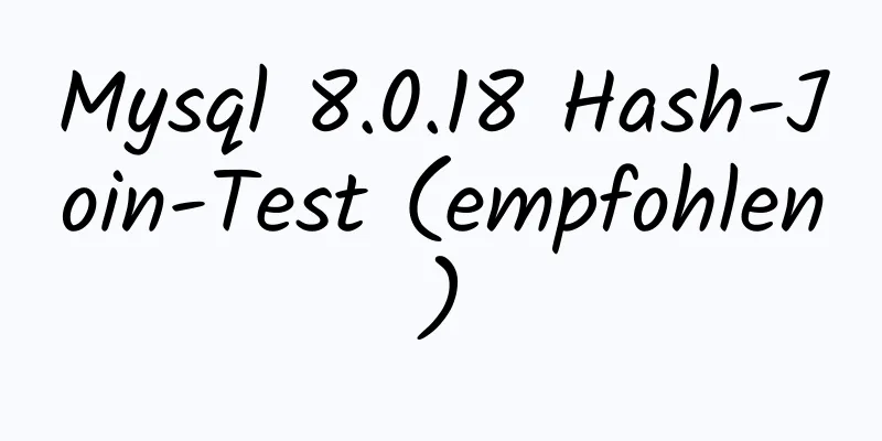 Mysql 8.0.18 Hash-Join-Test (empfohlen)