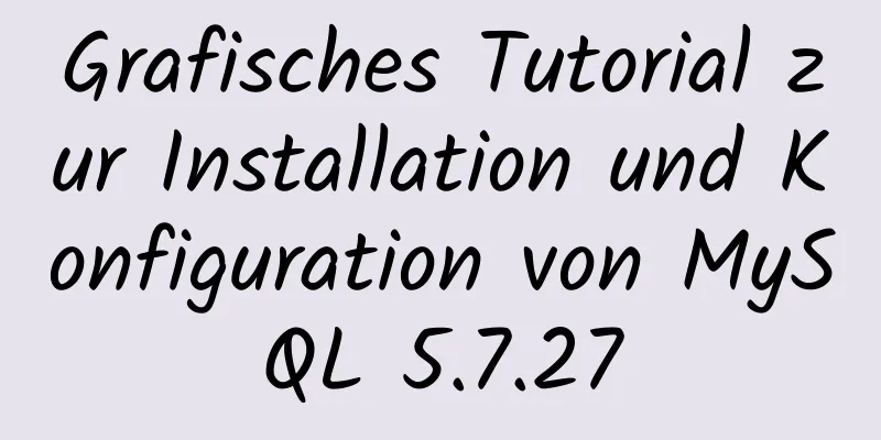 Grafisches Tutorial zur Installation und Konfiguration von MySQL 5.7.27