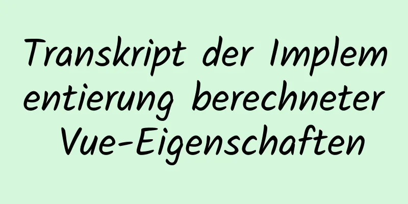 Transkript der Implementierung berechneter Vue-Eigenschaften