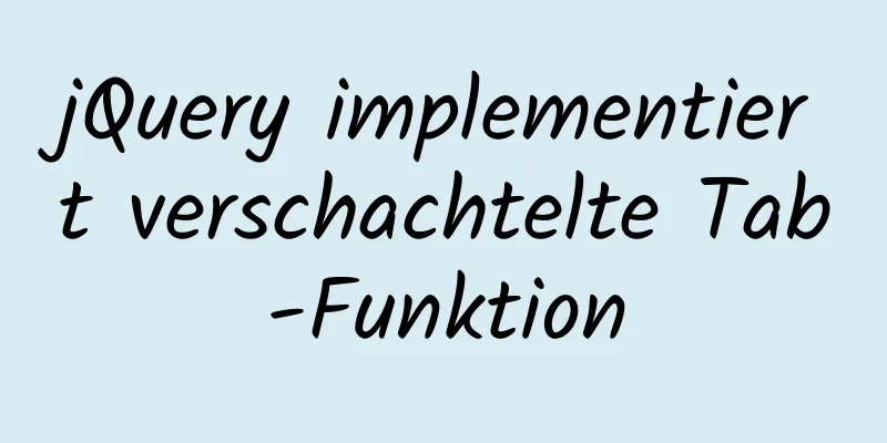 jQuery implementiert verschachtelte Tab-Funktion