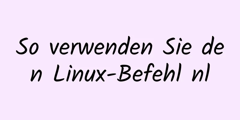 So verwenden Sie den Linux-Befehl nl