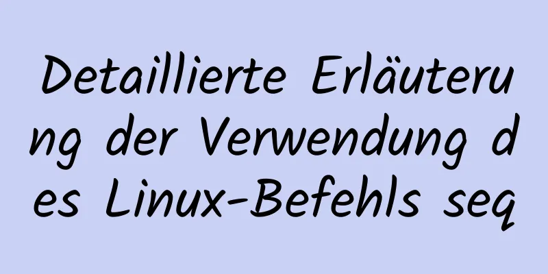 Detaillierte Erläuterung der Verwendung des Linux-Befehls seq