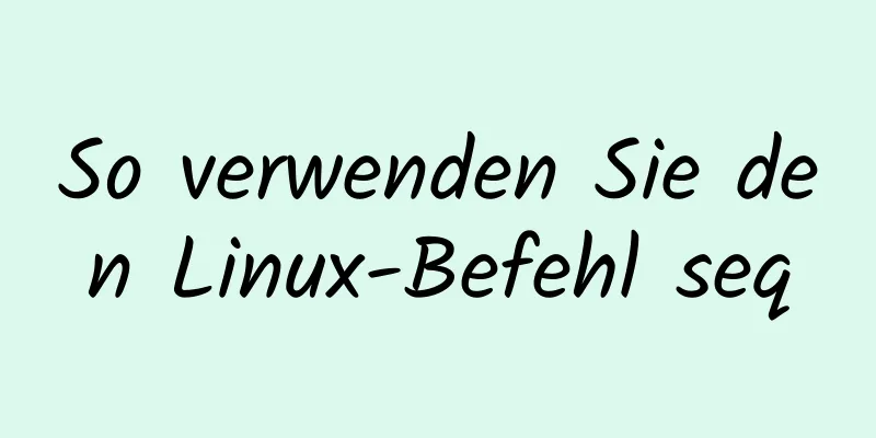 So verwenden Sie den Linux-Befehl seq