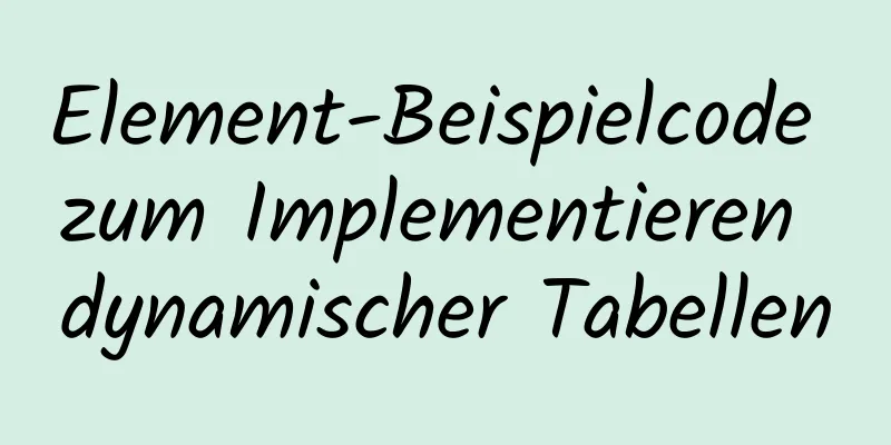 Element-Beispielcode zum Implementieren dynamischer Tabellen