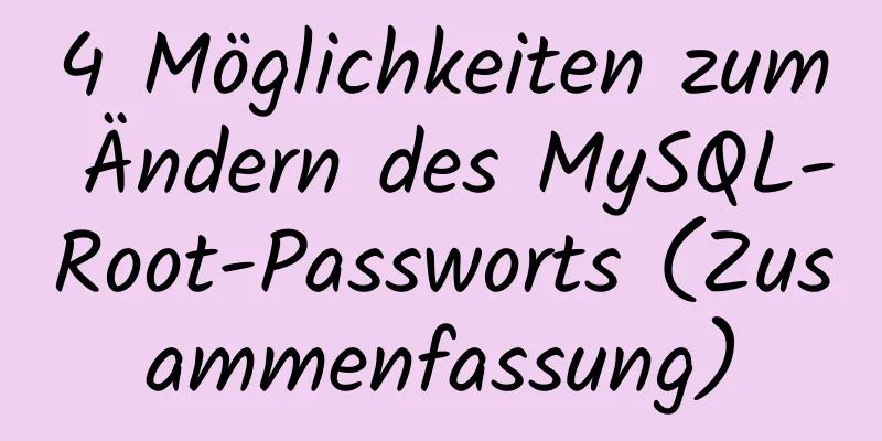 4 Möglichkeiten zum Ändern des MySQL-Root-Passworts (Zusammenfassung)