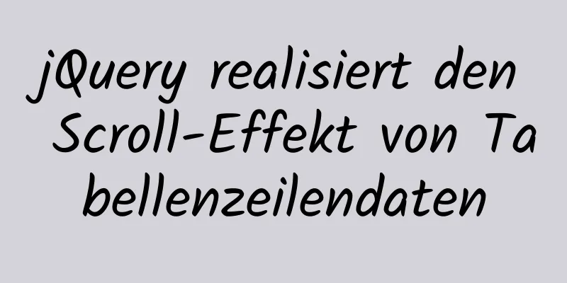 jQuery realisiert den Scroll-Effekt von Tabellenzeilendaten