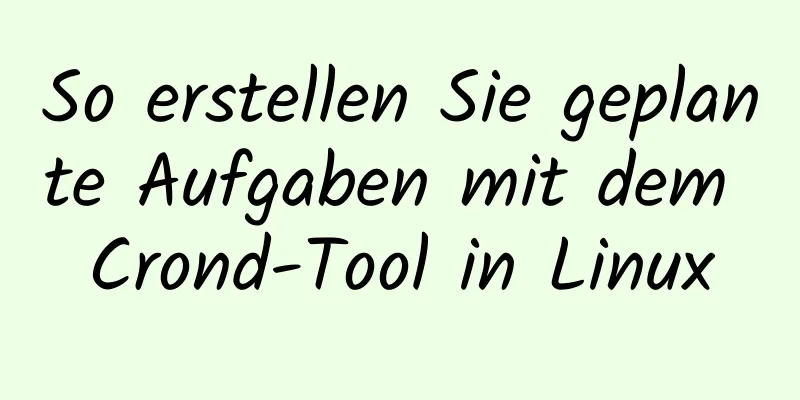 So erstellen Sie geplante Aufgaben mit dem Crond-Tool in Linux