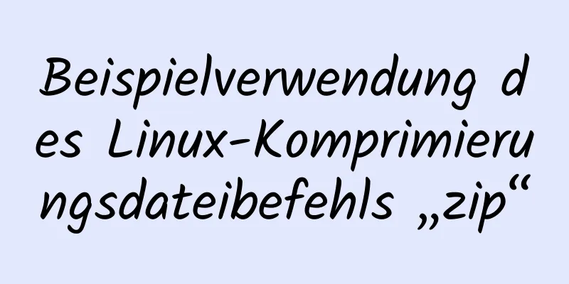 Beispielverwendung des Linux-Komprimierungsdateibefehls „zip“