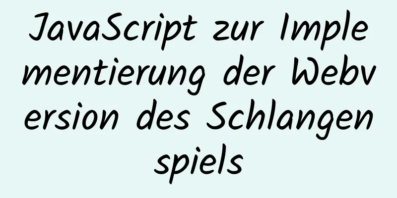 JavaScript zur Implementierung der Webversion des Schlangenspiels