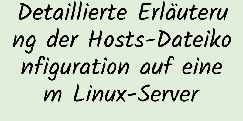 Detaillierte Erläuterung der Hosts-Dateikonfiguration auf einem Linux-Server