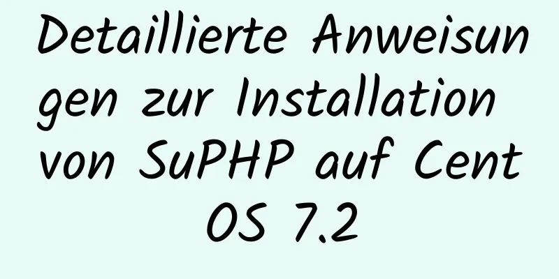 Detaillierte Anweisungen zur Installation von SuPHP auf CentOS 7.2