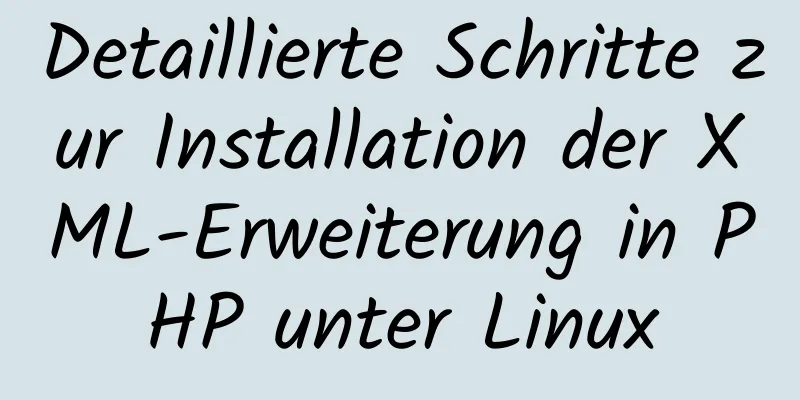 Detaillierte Schritte zur Installation der XML-Erweiterung in PHP unter Linux