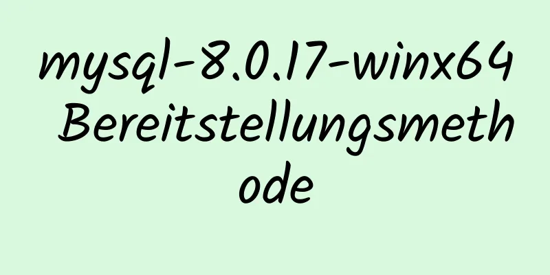 mysql-8.0.17-winx64 Bereitstellungsmethode