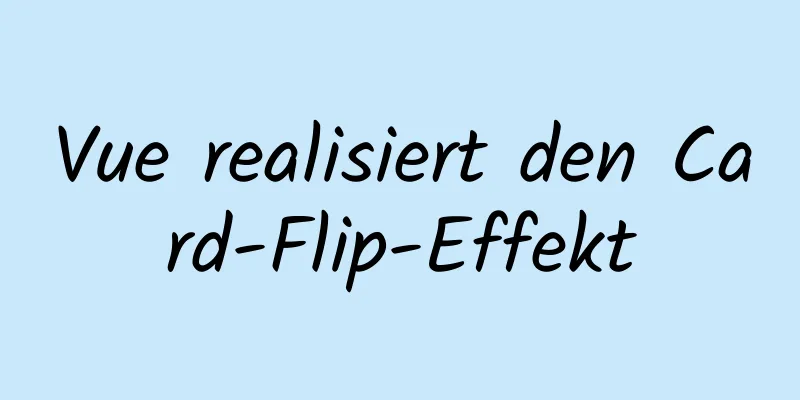 Vue realisiert den Card-Flip-Effekt