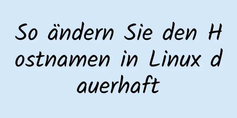 So ändern Sie den Hostnamen in Linux dauerhaft