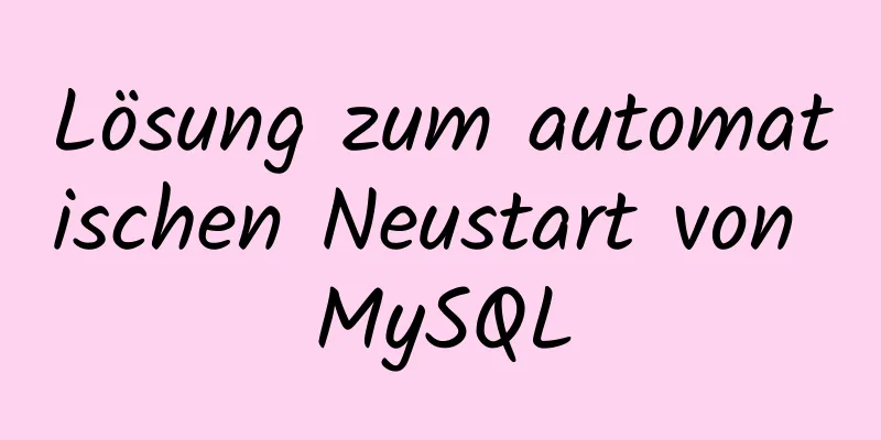 Lösung zum automatischen Neustart von MySQL