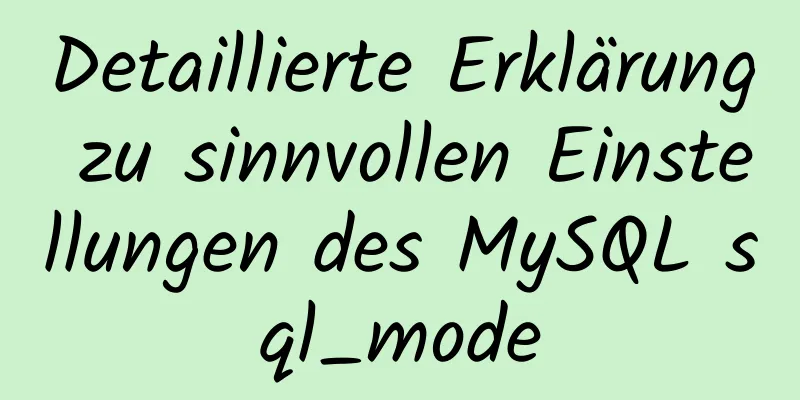 Detaillierte Erklärung zu sinnvollen Einstellungen des MySQL sql_mode