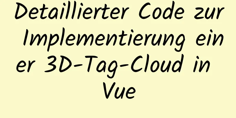 Detaillierter Code zur Implementierung einer 3D-Tag-Cloud in Vue