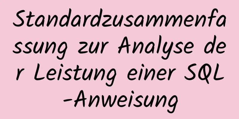 Standardzusammenfassung zur Analyse der Leistung einer SQL-Anweisung