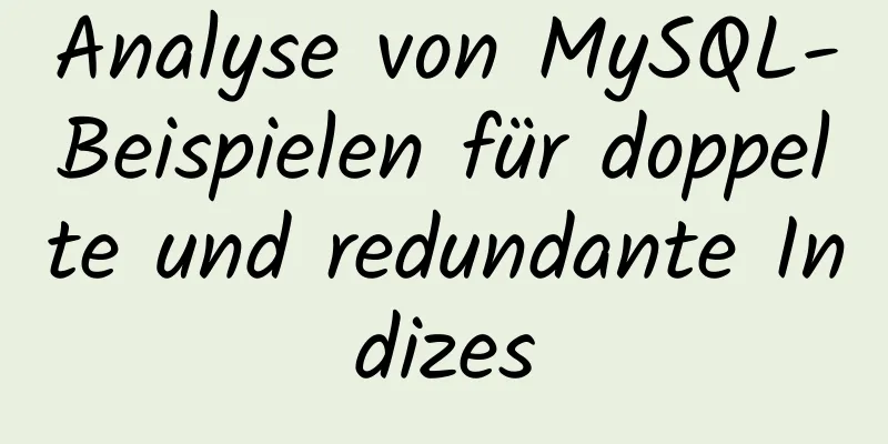 Analyse von MySQL-Beispielen für doppelte und redundante Indizes