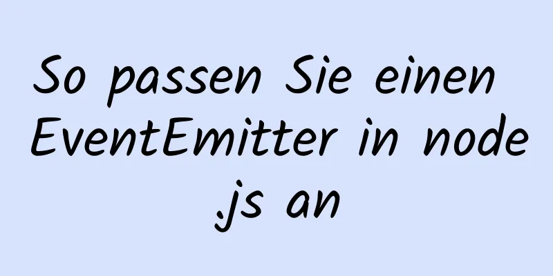 So passen Sie einen EventEmitter in node.js an