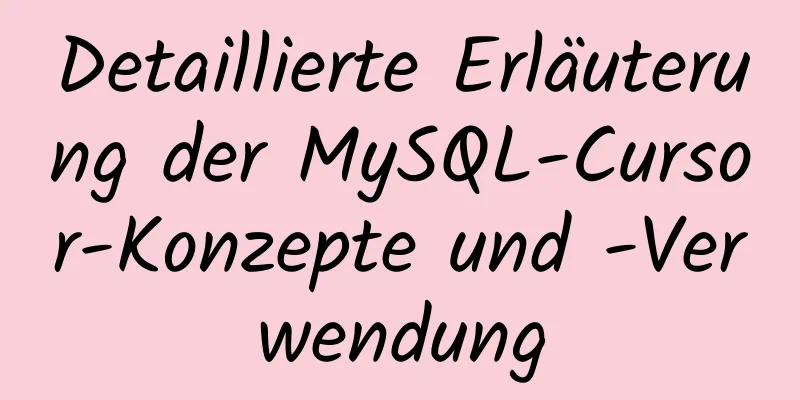 Detaillierte Erläuterung der MySQL-Cursor-Konzepte und -Verwendung