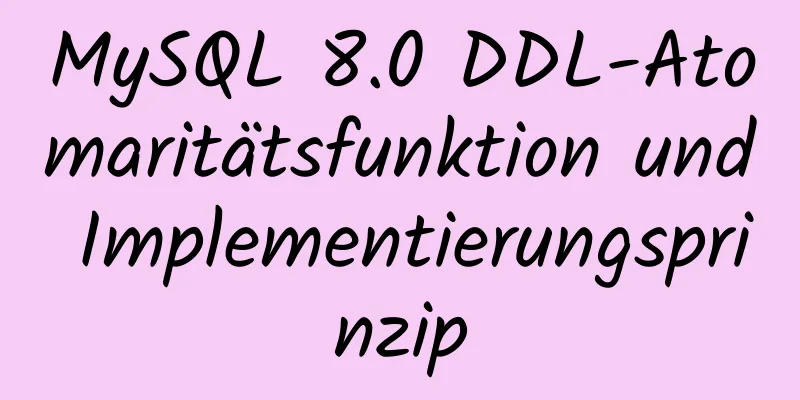 MySQL 8.0 DDL-Atomaritätsfunktion und Implementierungsprinzip