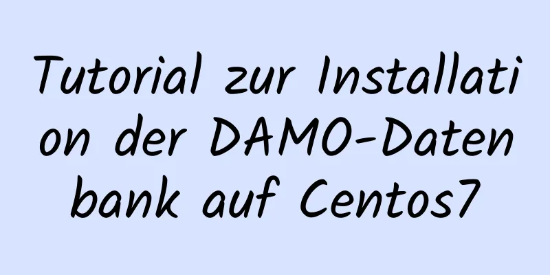 Tutorial zur Installation der DAMO-Datenbank auf Centos7