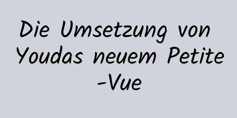 Die Umsetzung von Youdas neuem Petite-Vue