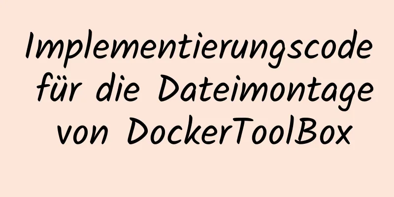 Implementierungscode für die Dateimontage von DockerToolBox