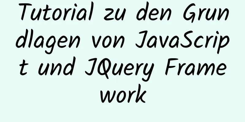 Tutorial zu den Grundlagen von JavaScript und JQuery Framework