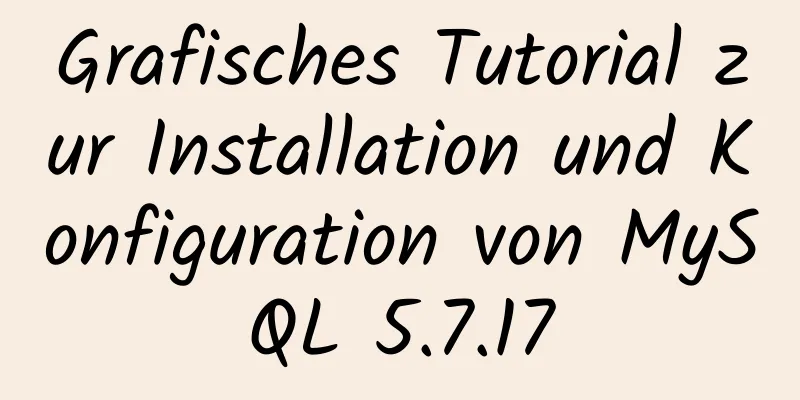 Grafisches Tutorial zur Installation und Konfiguration von MySQL 5.7.17