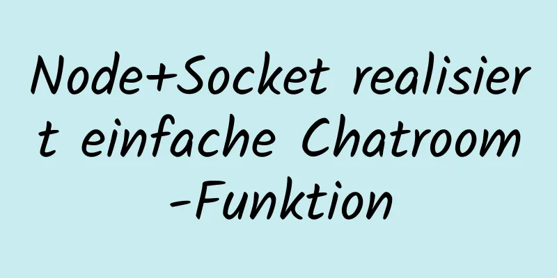 Node+Socket realisiert einfache Chatroom-Funktion