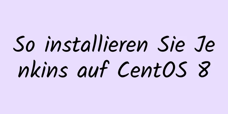 So installieren Sie Jenkins auf CentOS 8