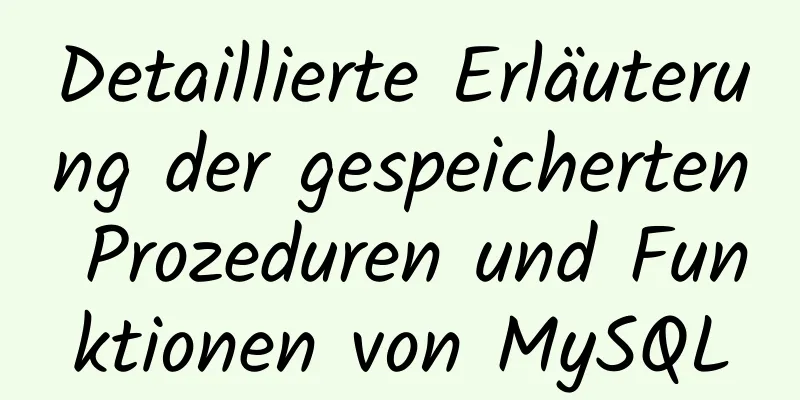 Detaillierte Erläuterung der gespeicherten Prozeduren und Funktionen von MySQL