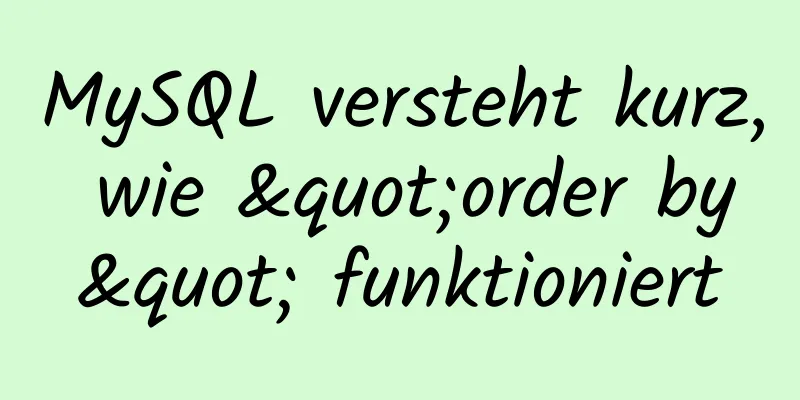 MySQL versteht kurz, wie "order by" funktioniert