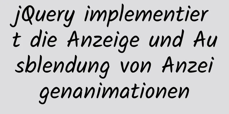 jQuery implementiert die Anzeige und Ausblendung von Anzeigenanimationen